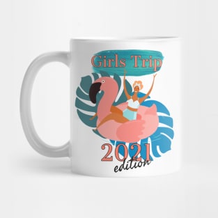 Girls Trip 2021 Edition Mug